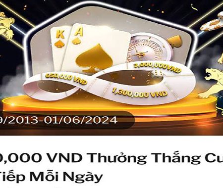 3,000,000 VND Thưởng thắng cược liên tiếp mỗi ngày