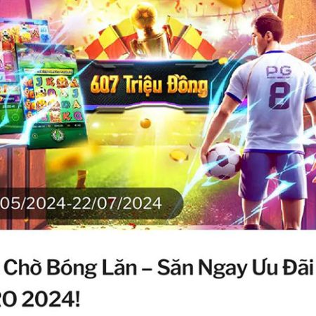 Đón chờ bóng lăn – Săn ngay ưu đãi Euro 2024